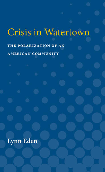 Cover of Crisis in Watertown - The Polarization of an American Community