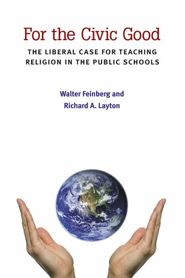 Cover of For the Civic Good - The Liberal Case for Teaching Religion in the Public Schools