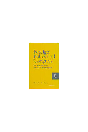 Cover of Foreign Policy and Congress - An International Relations Perspective