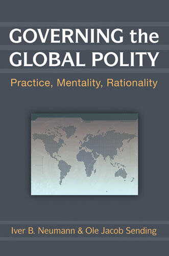Cover of Governing the Global Polity - Practice, Mentality, Rationality