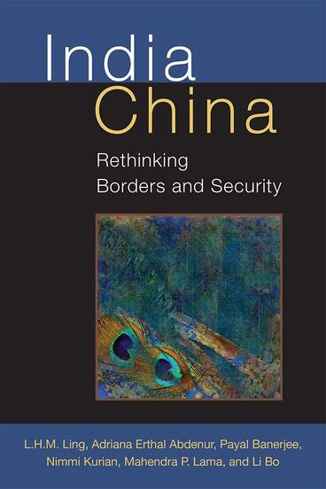 Cover of India China - Rethinking Borders and Security