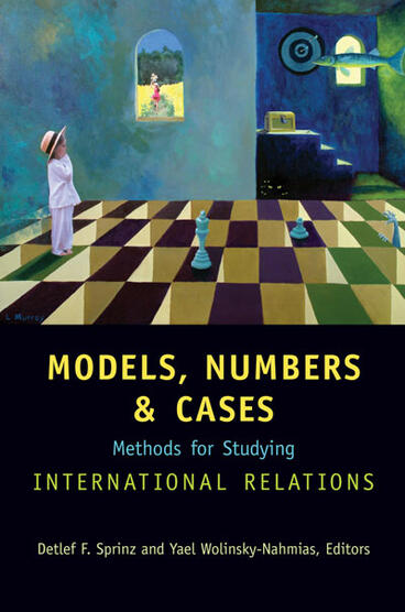 Cover of Models, Numbers, and Cases - Methods for Studying International Relations
