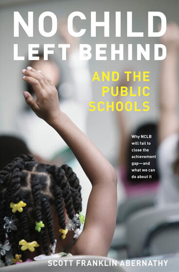 Cover of No Child Left Behind and the Public Schools