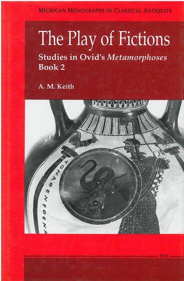 Cover of The Play of Fictions - Studies in Ovid's Metamorphoses Book 2