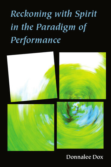 Cover of Reckoning with Spirit in the Paradigm of Performance