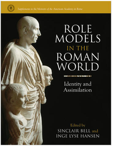 Cover of Role Models in the Roman World - Identity and Assimilation