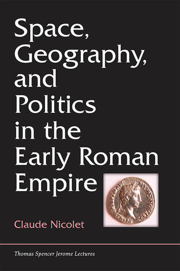 Cover of Space, Geography, and Politics in the Early Roman Empire