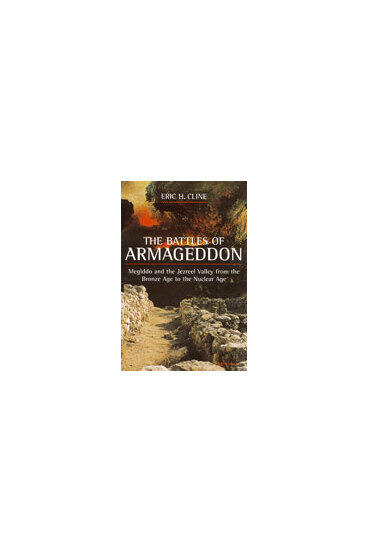 Cover of The Battles of Armageddon - Megiddo and the Jezreel Valley from the Bronze Age to the Nuclear Age