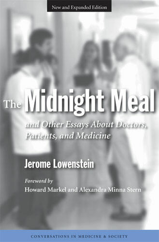 Cover of The Midnight Meal and Other Essays About Doctors, Patients, and Medicine