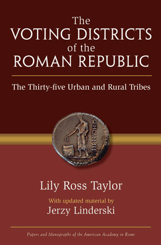 Cover of The Voting Districts of the Roman Republic - The Thirty-five Urban and Rural Tribes