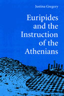 Book cover for 'Euripides and the Instruction of the Athenians'