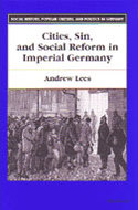 Book cover for 'Cities, Sin, and Social Reform in Imperial Germany'