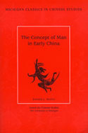 Book cover for 'The Concept of Man in Early China'