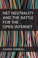 Cover image for 'Net Neutrality and the Struggle for the Open Internet'
