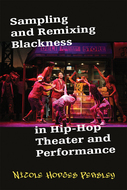 Book cover for 'Sampling and Remixing Blackness in Hip-hop Theater and Performance'