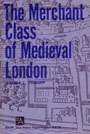 Book cover for 'The Merchant Class of Medieval London'