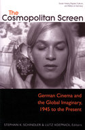 Book cover for 'The Cosmopolitan Screen (Between the Local and the Global: Revisiting Sites of Postwar German Cinema)'