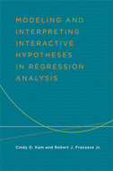 Book cover for 'Modeling and Interpreting Interactive Hypotheses in Regression Analysis'