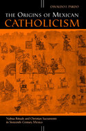 Book cover for 'The Origins of Mexican Catholicism'