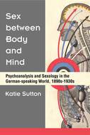 Cover image for 'Sex between Body and Mind'