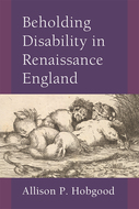 Book cover for 'Beholding Disability in Renaissance England'