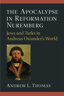 Book cover for 'The Apocalypse in Reformation Nuremberg'