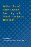 Book cover for 'William Plumer's Memorandum of Proceedings in the United States Senate, 1803-1807'