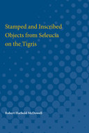 Cover image for 'Stamped and Inscribed Objects from Seleucia on the Tigris'