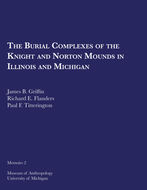 Book cover for 'The Burial Complexes of the Knight and Norton Mounds in Illinois and Michigan'