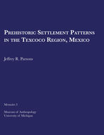 Book cover for 'Prehistoric Settlement Patterns in the Texcoco Region, Mexico'