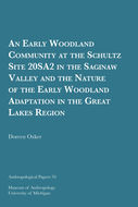 Book cover for 'An Early Woodland Community at the Schultz Site 20SA2 in the Saginaw Valley and the Nature of the Early Woodland Adaptation in the Great Lakes Region'