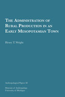Book cover for 'The Administration of Rural Production in an Early Mesopotamian Town'