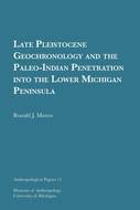 Book cover for 'Late Pleistocene Geochronology and the Paleo-Indian Penetration into the Lower Michigan Peninsula'