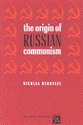Cover image for 'The Origin of Russian Communism'