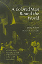 Cover image for 'A Colored Man Round the World'