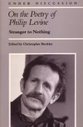 Cover image for 'On the Poetry of Philip Levine'