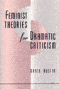 Cover image for 'Feminist Theories for Dramatic Criticism'