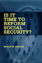 Cover image for 'Is It Time to Reform Social Security?'