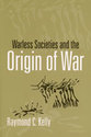 Cover image for 'Warless Societies and the Origin of War'