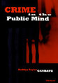 Cover image for 'Crime in the Public Mind'