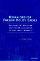 Cover image for 'Organizing for Foreign Policy Crises'