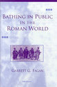 Cover image for 'Bathing in Public in the Roman World'