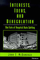 Cover image for 'Interests, Ideas, and Deregulation'