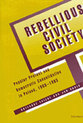 Cover image for 'Rebellious Civil Society'
