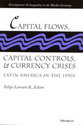 Cover image for 'Capital Flows, Capital Controls, and Currency Crises'