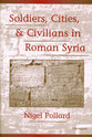 Cover image for 'Soldiers, Cities, and Civilians in Roman Syria'