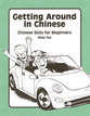 Cover image for 'Getting Around in Chinese'