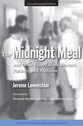 Cover image for 'The Midnight Meal and Other Essays About Doctors, Patients, and Medicine'