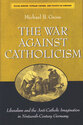 Cover image for 'The War against Catholicism'