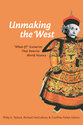 Cover image for 'Unmaking the West'